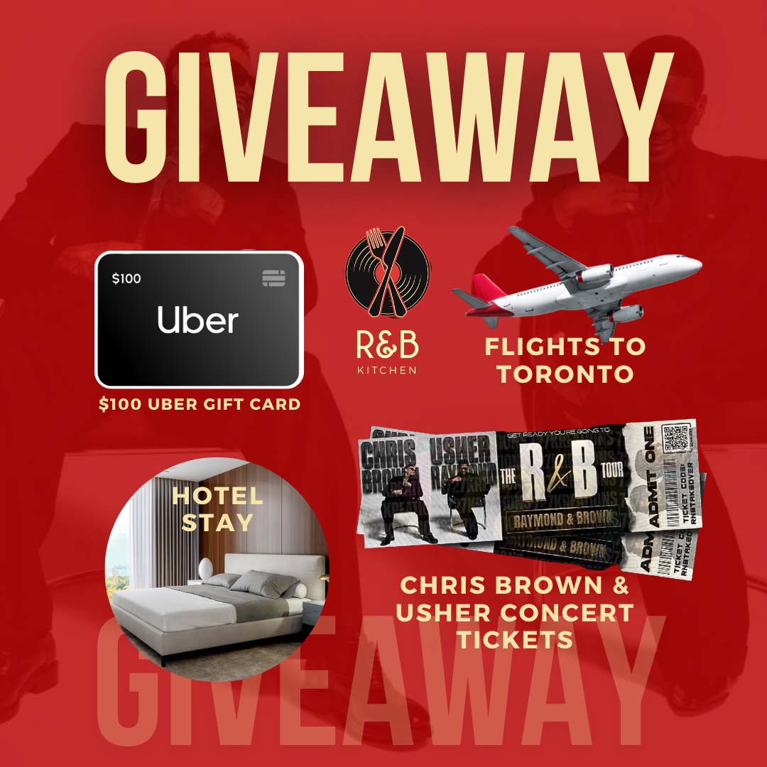 R&B Kitchen giveaway: floor seats to Chris Brown & Usher, flights to Toronto, hotel stay, and $100 Uber gift card